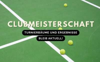 Clubmeisterschaft 2024: Turnierbäume, Ergebnisse und Live-Ticker